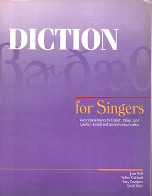 Diction for Singers: A Concise Reference for English, Italian, Latin, German, French and Spanish ...