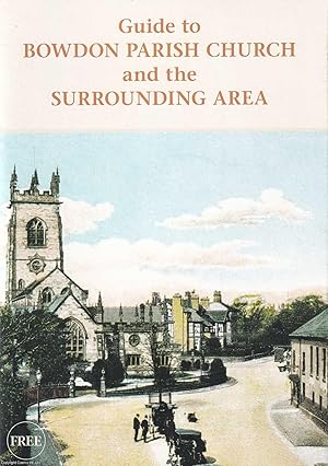 Guide to Bowdon Parish Church and the Surrounding Area.