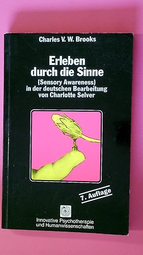 Imagen del vendedor de ERLEBEN DURCH DIE SINNE. = (Sensory awareness) a la venta por Butterfly Books GmbH & Co. KG