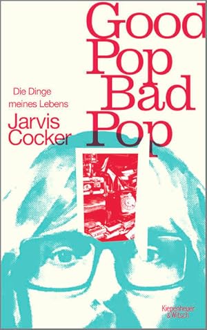 Imagen del vendedor de Good Pop, Bad Pop Die Dinge meines Lebens a la venta por Leipziger Antiquariat