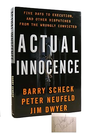 Seller image for ACTUAL INNOCENCE Five Days to Execution and Other Dispatches from the Wrongly Convicted Signed for sale by Rare Book Cellar