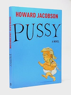 Seller image for Pussy, A Novel (Signed copy) for sale by Cox & Budge Books, IOBA