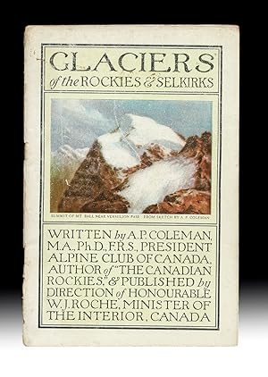 Glaciers of the Rockies & Selkirks with Notes on Five Great Glaciers