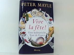 Immagine del venditore per Vive la fte!: Eine kulinarische Tour de France eine kulinarische Tour de France venduto da Book Broker