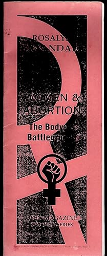 Imagen del vendedor de WOMEN & ABORTION: THE BODY AS A BATTLEGROUND (OPEN MAGAZINE PAMPHLET SERIES; PAMPHLET #17) a la venta por Champ & Mabel Collectibles