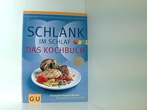 Seller image for Schlank-im-Schlaf - das Kochbuch: 150 Insulin-Trennkost-Rezepte fr morgens, mittags, abends [150 Insulin-Trennkost-Rezepte fr morgens, mittags, abends] for sale by Book Broker