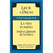 Seller image for Life Is a Dream/La Vida es Sueo A Dual-Language Book for sale by eCampus