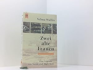 Seller image for Zwei alte Frauen: Eine Legende von Verrat und Tapferkeit eine Legende von Verrat und Tapferkeit for sale by Book Broker