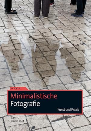 Seller image for Minimalistische Fotografie: Kunst und Praxis (Im Fokus) for sale by Studibuch