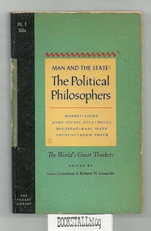 Man and The State: The Political Philosophers : The World's Great Thinkers