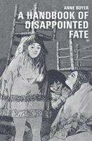 Bild des Verkufers fr A Handbook of Disappointed Fate zum Verkauf von moluna