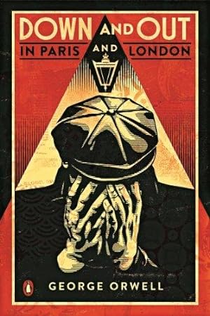 Seller image for Down and Out in Paris and London: The classic reimagined with cover art by Shepard Fairey (Penguin Essentials, 91) for sale by WeBuyBooks 2