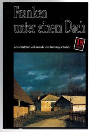 Seller image for Franken unter einem Dach; Heft 18 / 1996 Zeitschrift fr Vlkskunde und Kulturgeschichte for sale by Elops e.V. Offene Hnde