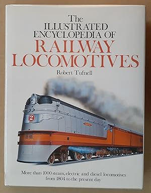 Image du vendeur pour The Illustrated Encyclopedia of Railway Locomotives. mis en vente par City Basement Books