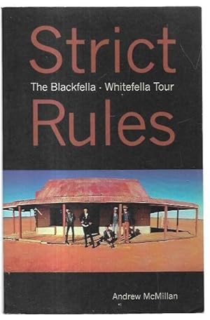 Seller image for Strict Rules: The Blackfella - Whitefella Tour. for sale by City Basement Books