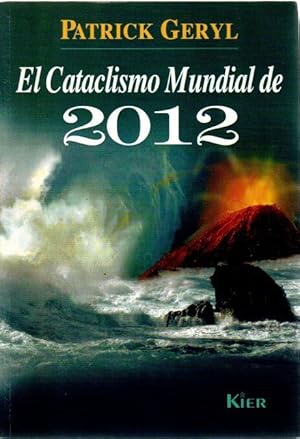 Seller image for El cataclismo mundial de 2012 . for sale by Librera Astarloa