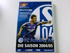 FC Schalke 04 - Die Saison 2004/05