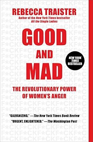 Seller image for Good and Mad: The Revolutionary Power of Women's Anger for sale by WeBuyBooks