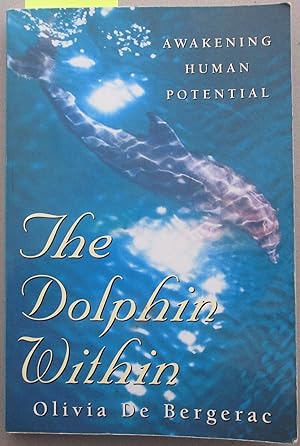 Dolphin Within, The: Awakening Human Potential