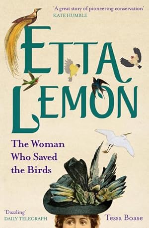 Bild des Verkufers fr Etta Lemon : The Woman Who Saved the Birds zum Verkauf von AHA-BUCH GmbH
