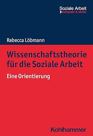 Bild des Verkufers fr Wissenschaftstheorie fr die Soziale Arbeit zum Verkauf von moluna