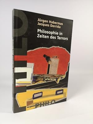 Seller image for Philosophie in Zeiten des Terrors Zwei Gesprche, gefhrt, eingeleitet und kommentiert von Giovanna Borradori for sale by ANTIQUARIAT Franke BRUDDENBOOKS