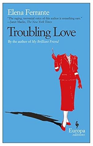 Image du vendeur pour Troubling Love: The first novel by the author of My Brilliant Friend mis en vente par WeBuyBooks