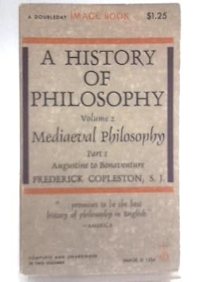 Imagen del vendedor de A History Of Philosophy Vol.2 Mediaeval Philosphy Part 1: Augustine To Bonaventure a la venta por World of Rare Books