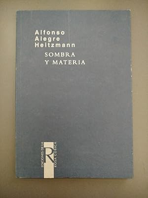 Immagine del venditore per Sombra y materia.- Alegre Heitzmann, Alfonso. venduto da MUNDUS LIBRI- ANA FORTES