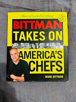 Imagen del vendedor de How to Cook Everything: Bittman Takes On America's Chefs a la venta por Big Boy Fine Books & Collectibles