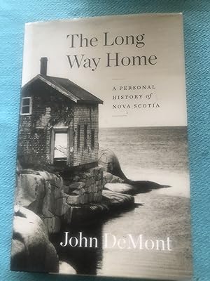 The Long Way Home - A Personal History of Nova Scotia