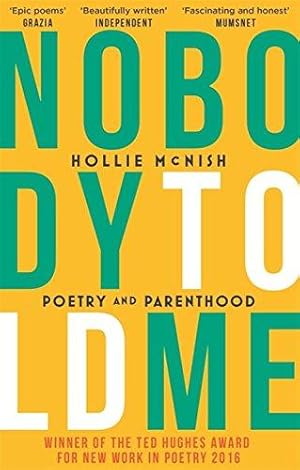 Image du vendeur pour Nobody Told Me: Poetry and Parenthood mis en vente par WeBuyBooks