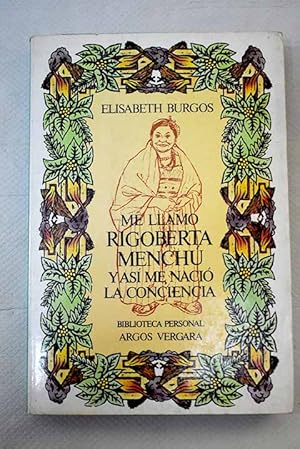 Imagen del vendedor de Me llamo Rigoberta Mench y as me naci la conciencia a la venta por Alcan Libros