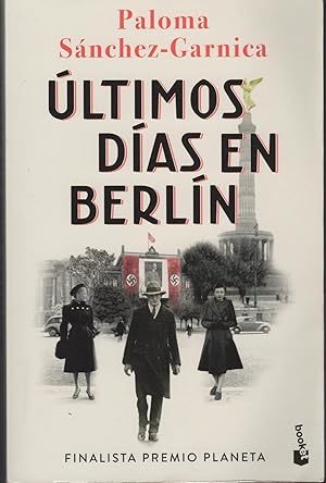 Seller image for LTIMOS DAS EN BERLN Una gran historia de amor y guerra, de lucha y supervivencia. for sale by Librera Hijazo