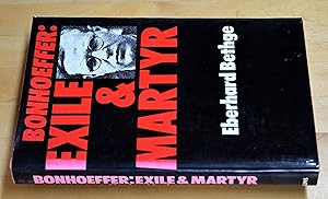 Seller image for Bonhoeffer: Exile and Martyr for sale by HALCYON BOOKS