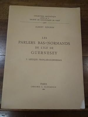 Les Parlers bas-normands de l'île de Guernesey. I. Lexique français-guernesiais.