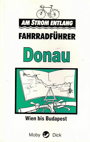 Imagen del vendedor de Fahrradfhrer Donau. Wien bis Budapest a la venta por Paderbuch e.Kfm. Inh. Ralf R. Eichmann