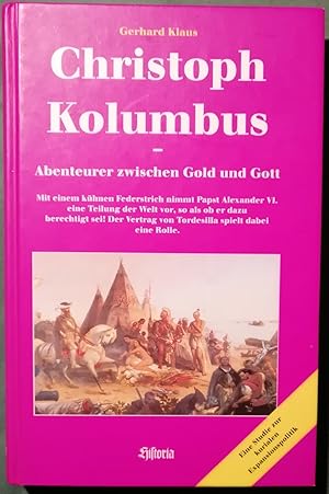 Bild des Verkufers fr Christoph Kolumbus. Abenteurer zwischen Gold und Gott zum Verkauf von Klaus Kreitling