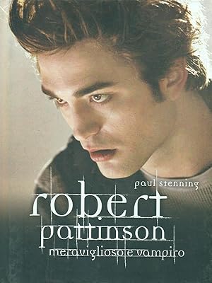 Bild des Verkufers fr Robert Pattinson meraviglioso e vampiro zum Verkauf von Librodifaccia