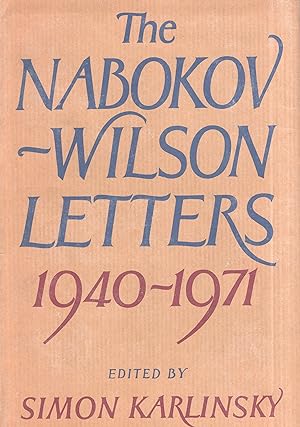 Seller image for The Nabokov-Wilson Letters: Correspondence Between Vladimir Nabokov and Edmund Wilson 1940-1971 for sale by A Cappella Books, Inc.