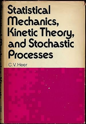 STATISTICAL MECHANICS, KINETIC THEORY, and STOCHASTIC PROCESSES