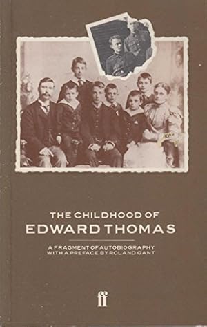 Bild des Verkufers fr The Childhood of Edward Thomas: A Fragment of Autobiography zum Verkauf von WeBuyBooks