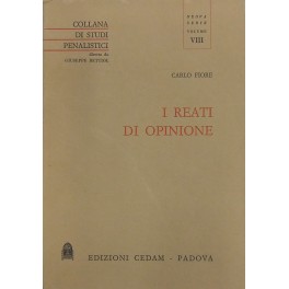 Image du vendeur pour I reati di opinione mis en vente par Libreria Antiquaria Giulio Cesare di Daniele Corradi