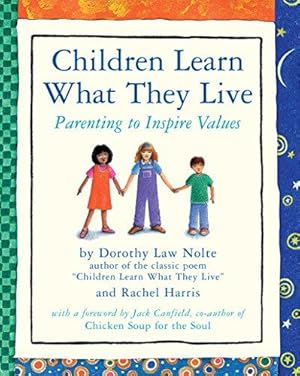 Seller image for Children Learn What They Live: Parenting to Inspire Values for sale by WeBuyBooks
