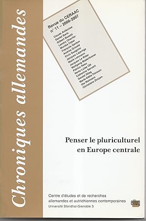 Penser le pluriculturel en Europe centrale - Chroniques allemandes N° 11, 2006-2007