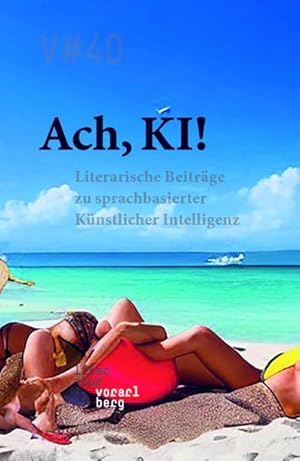 Bild des Verkufers fr Ach, KI! : Literarische Beitrge zu sprachbasierter Knstlicher Intelligenz zum Verkauf von AHA-BUCH GmbH