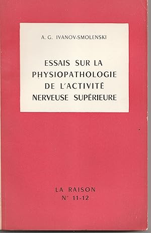 Essais sur la physiopathologie de l'activité nerveuse supérieure (selon les données de I.P. Pavlo...