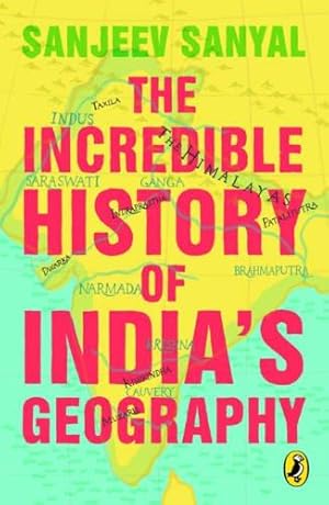 Bild des Verkufers fr The Incredible History of India'a Geography zum Verkauf von WeBuyBooks 2