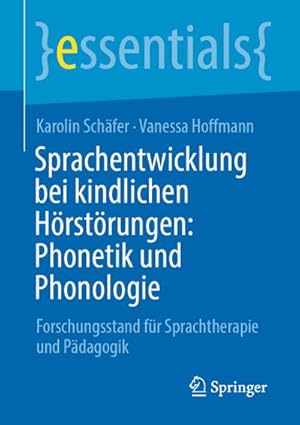 Image du vendeur pour Sprachentwicklung bei kindlichen Hrstrungen: Phonetik und Phonologie mis en vente par BuchWeltWeit Ludwig Meier e.K.