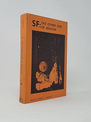 SF: The Other Side of Realism: Essays on Modern Fantasy and Science Fiction